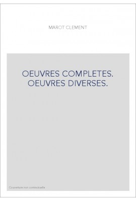 OEUVRES COMPLETES. OEUVRES DIVERSES.