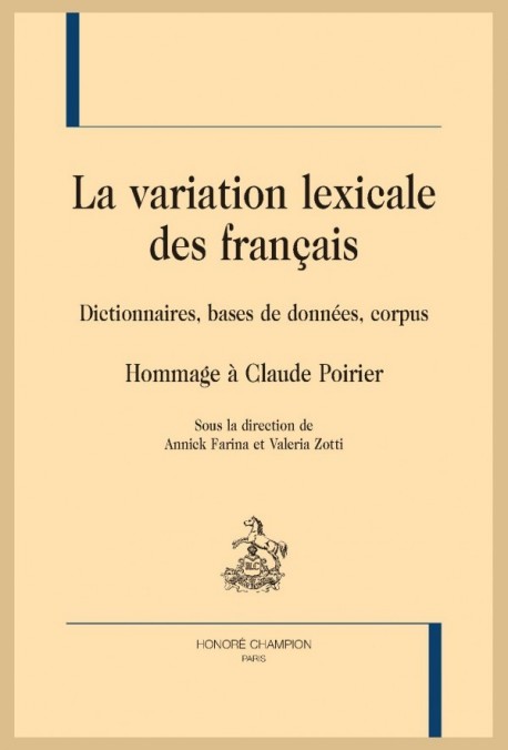 LA VARIATION LEXICALE DES FRANÇAIS. DICTIONNAIRES, BASES DE DONNÉES, CORPUS