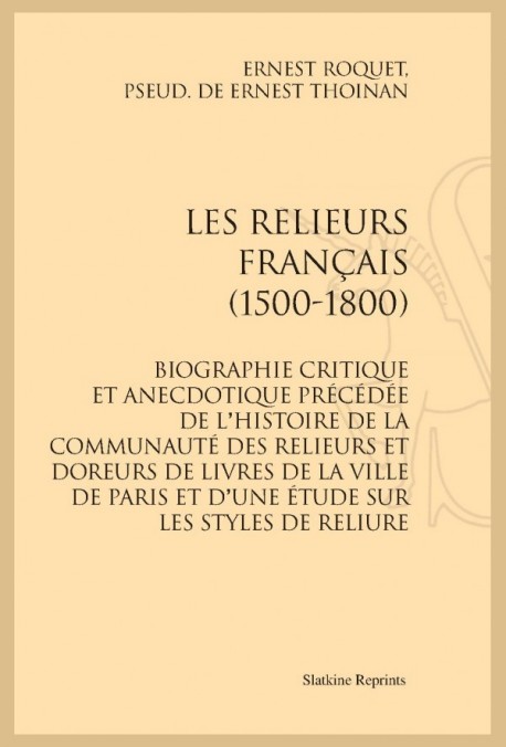 LES RELIEURS FRANÇAIS (1500-1800)