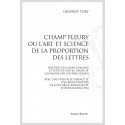 CHAMP FLEURY OU L'ART ET SCIENCE DE LA PROPOSITION DES LETTRES