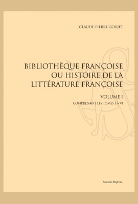 BIBLIOTHÈQUE FRANÇOISE OU HISTOIRE DE LA LITTÉRATURE FRANÇOISE.