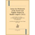 AUTOUR DU DICTIONARIE OF THE FRENCH AND ENGLISH TONGUES DE RANDLE COTGRAVE
