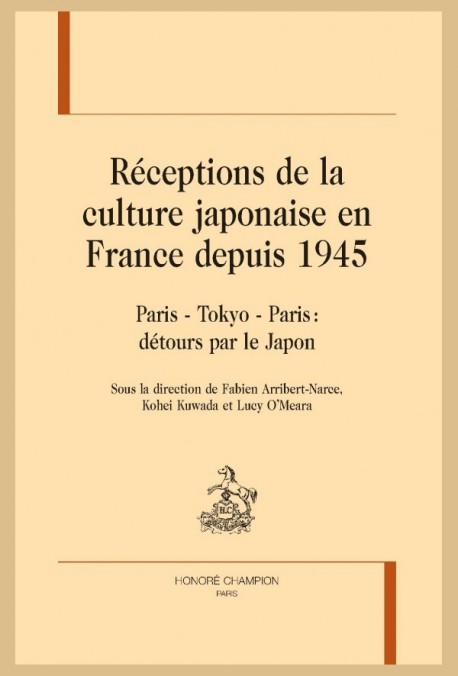 RÉCEPTIONS DE LA CULTURE JAPONAISE EN FRANCE DEPUIS 1945
