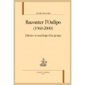 RACONTER L'OULIPO (1960-2000)