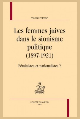 LES FEMMES JUIVES DANS LE SIONISME POLITIQUE (1897-1921)