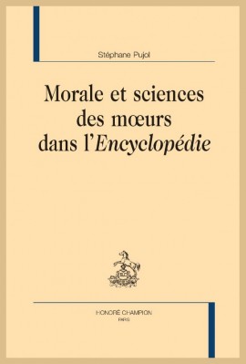 MORALE ET SCIENCES DES MOEURS DANS L'"ENCYCLOPÉDIE"