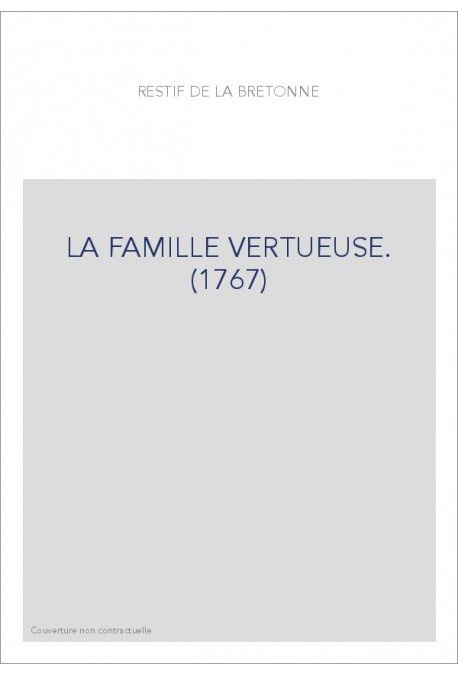 LA FAMILLE VERTUEUSE. (1767)