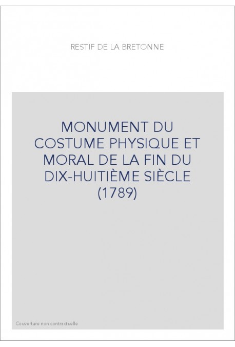 MONUMENT DU COSTUME PHYSIQUE ET MORAL DE LA FIN DU DIX-HUITIÈME SIÈCLE (1789)