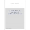 LE FIN-MATOIS, OU HISTOIRE DU GRAND-TAQUIN. (1776)