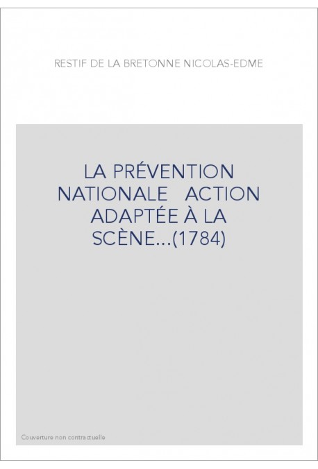 LA PRÉVENTION NATIONALE ACTION ADAPTÉE À LA SCÈNE...(1784)