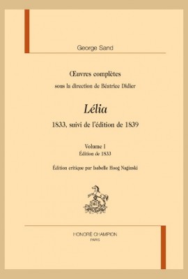 OEUVRES COMPLÈTES, 1833, SUIVI DE L'ÉDITION DE 1839 : LÉLIA