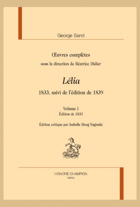 OEUVRES COMPLÈTES, 1833, SUIVI DE L'ÉDITION DE 1839 : LÉLIA