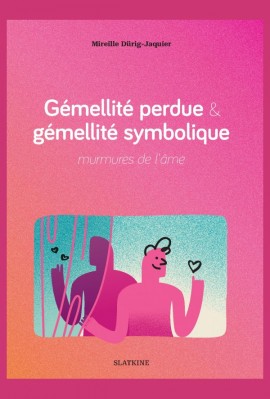 GÉMELLITÉ PERDUE & GÉMELLITÉ SYMBOLIQUE