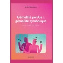 GÉMELLITÉ PERDUE & GÉMELLITÉ SYMBOLIQUE