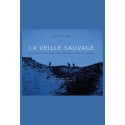 LA VEILLE SAUVAGE