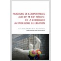 PARCOURS DE COMPOSITRICES AUX XXE ET XXIE SIÈCLES : DE LA COMMANDE AU PROCESSUS DE CRÉATION