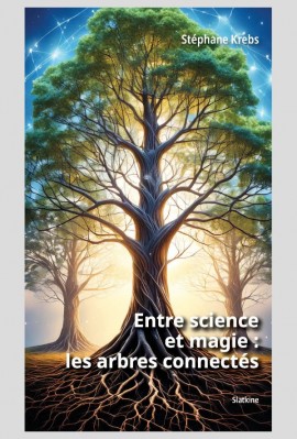 ENTRE SCIENCE ET MAGIE: LES ARBRES CONNECTÉS