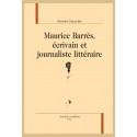 MAURICE BARRÈS ÉCRIVAIN ET JOURNALISTE LITTÉRAIRE