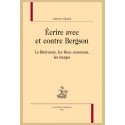 ÉCRIRE AVEC ET CONTRE BERGSON