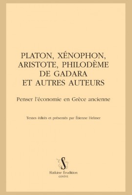 PLATON, XÉNOPHON, ARISTOTE, PHILODÈME DE GADARA ET AUTRES AUTEURS