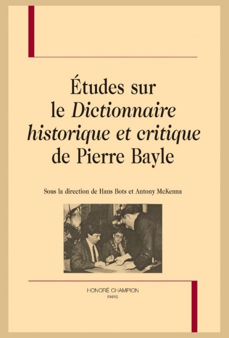 ÉTUDES SUR LE "DICTIONNAIRE HISTORIQUE ET CRITIQUE" DE PIERRE BAYLE